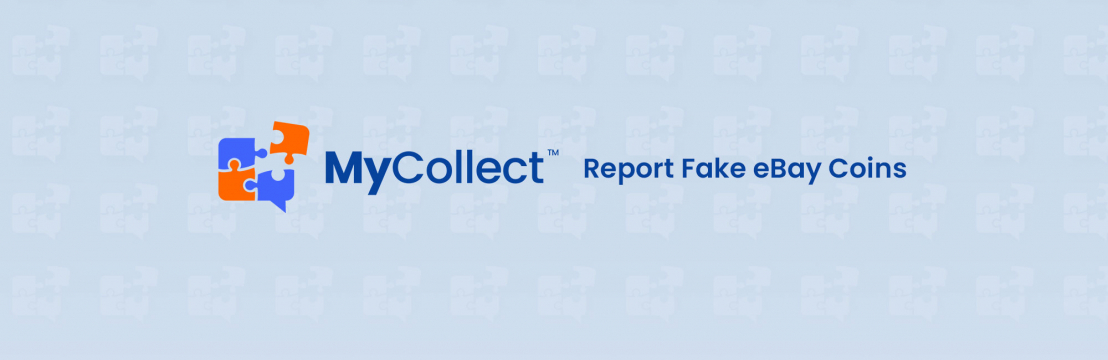 Report eBay Fakes [MyCollect™ Official]