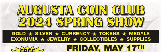 Augusta Coin Club 2024 Spring Show